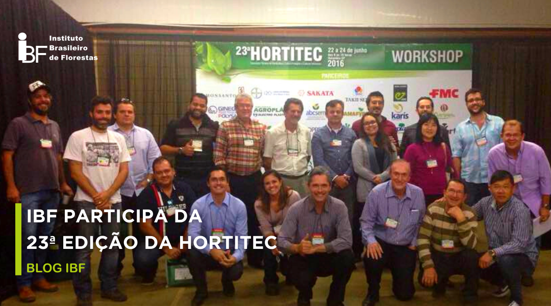 Instituto Brasileiro de Florestas participa da 23ª edição da HORTITEC